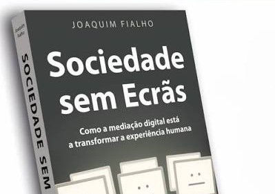 Sociedade sem ecrãs, de Joaquim Fialho